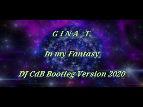 Gina T. - In my Fantasy (DJ CdB Bootleg Version 2020)