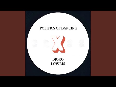 Politics Of Dancing x Djoko