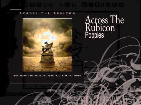 Across The Rubicon | Poppies