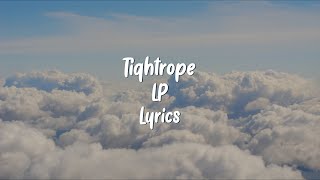 Tightrope // LP // Lyrics