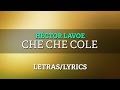 Willie Colón ft Héctor Lavoe - Che Che Cole (Letra Oficial)