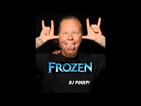DJ Poulpi - Frozen OST vs Metallica - Do You Want to Build a Sandman ?