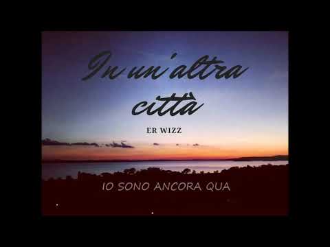 Er Wizz - In un'altra città (Prod. by KHVNMUZIK)