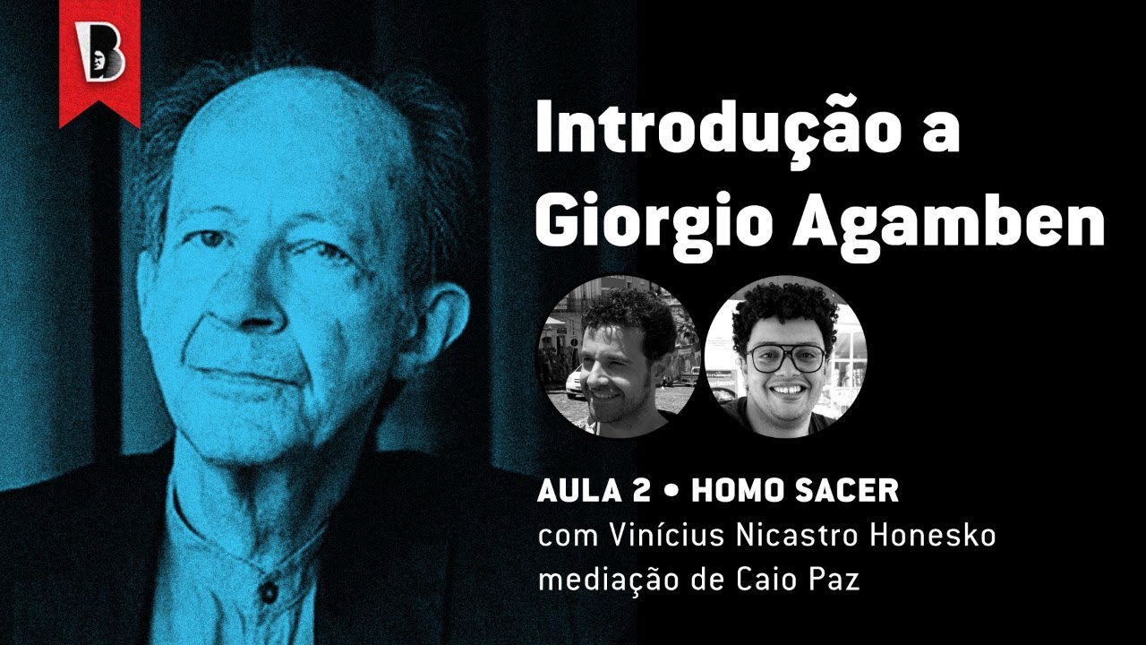 Introdução a Giorgio Agamben #2 | Homo sacer | Vinícius Nicastro Honesko