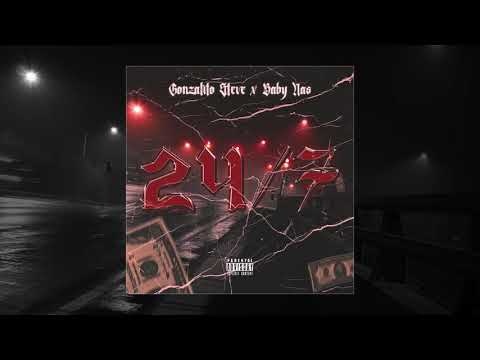 Gonzalito Steve x Baby Nas - 24/7 👹