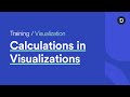 Calculations in Visualizations
