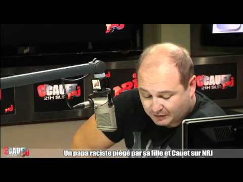 Un papa raciste piégé - C'Cauet sur NRJ