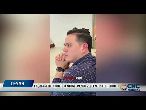 LA JAGUA DE IBIRICO TENDRÁ UN NUEVO CENTRO HISTÓRICO