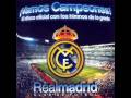 Real Madrid - Gloria A Ti Campeon 