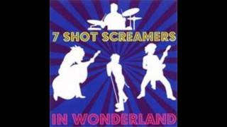 7 Shot Screamers - Change