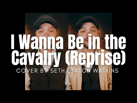 I Wanna Be in the Cavalry (Reprise) - Corb Lund (Cover) by Seth Staton Watkins