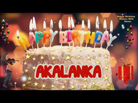 AKALANKA Happy Birthday Song | Happy Birthday Wishes | Happy Birthday To You | Birthday AKALANKA
