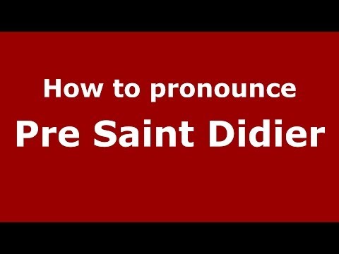 How to pronounce Pre Saint Didier (Italian/Italy) - PronounceNames.com