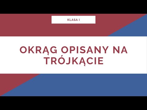 Liceum. Klasa I. Okrąg opisany na trójkącie |PRZECZYTAJCIE OPIS!|