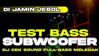 Download lagu DJ CEK SOUND TEST BASS SUBWOOFER FULL BASS MELEDAK DI JAMIN JEBOL mp3