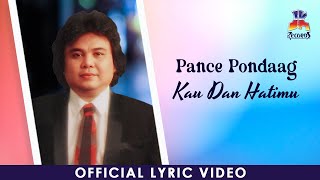 Download lagu Pance Pondaag - Kau Dan Hatimu mp3