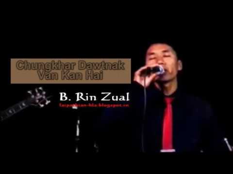 Chungkhar Dawtnak Van Kan Hai || B. Rin Zual |(Lai Pathian Hla 2016)|