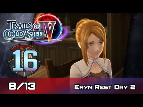 TLoH: Trails of Cold Steel IV - Walkthrough - Ep 16: Eryn Rest Day 2 [Boss] [8/13]