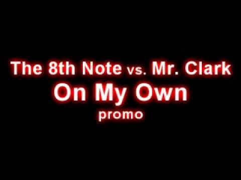 TETA The 8th Note vs Mr. Clark - On My Own TETA