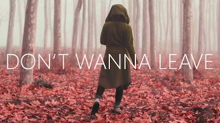 Ben Woodward - Don&#39;t Wanna Leave You (Lyrics)