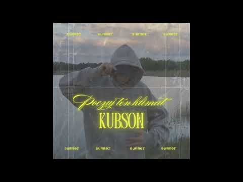 Kubson - Poczuj Ten Klimat (prod. LaneBoy Beats)
