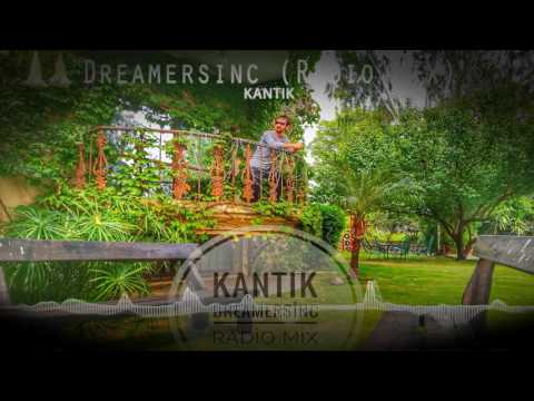 Dj Kantik - Dreamersinc (Radio Mix)
