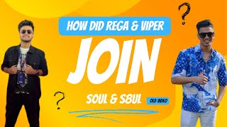 How Did Rega &amp; Viper Join Soul Old Video 😄