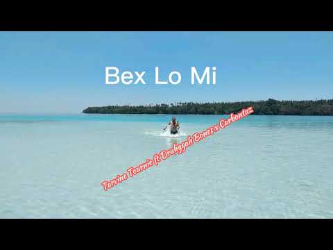 Bex lo mi - Tarvine Tournie ft Druhggah Bones x Carbontaz