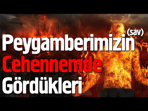 Peygamberimiz’in (sav) Cehennemde Gördükleri