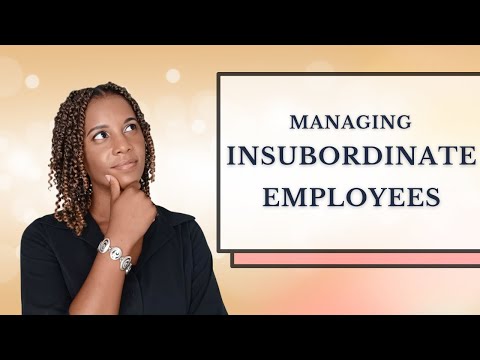 How to lead an Insubordinate employee (Insubordination at work)