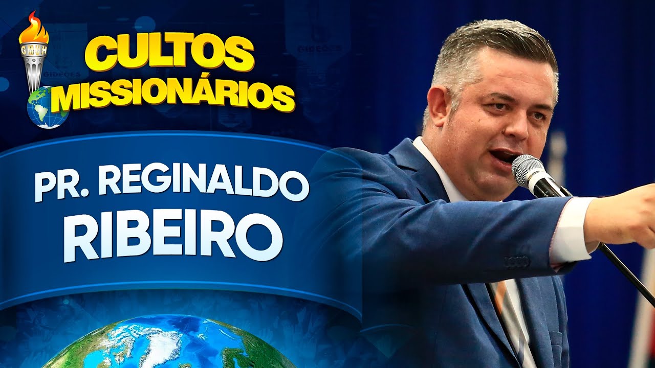 Pr. Reginaldo Ribeiro - Semana de Cultos Missionários