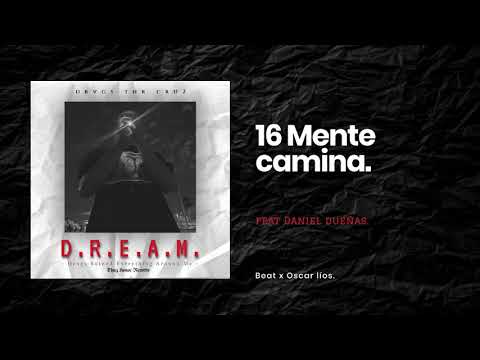 16 Drvgs - Mente camina ft Daniel Dueñas (beat x Oscar Lios)