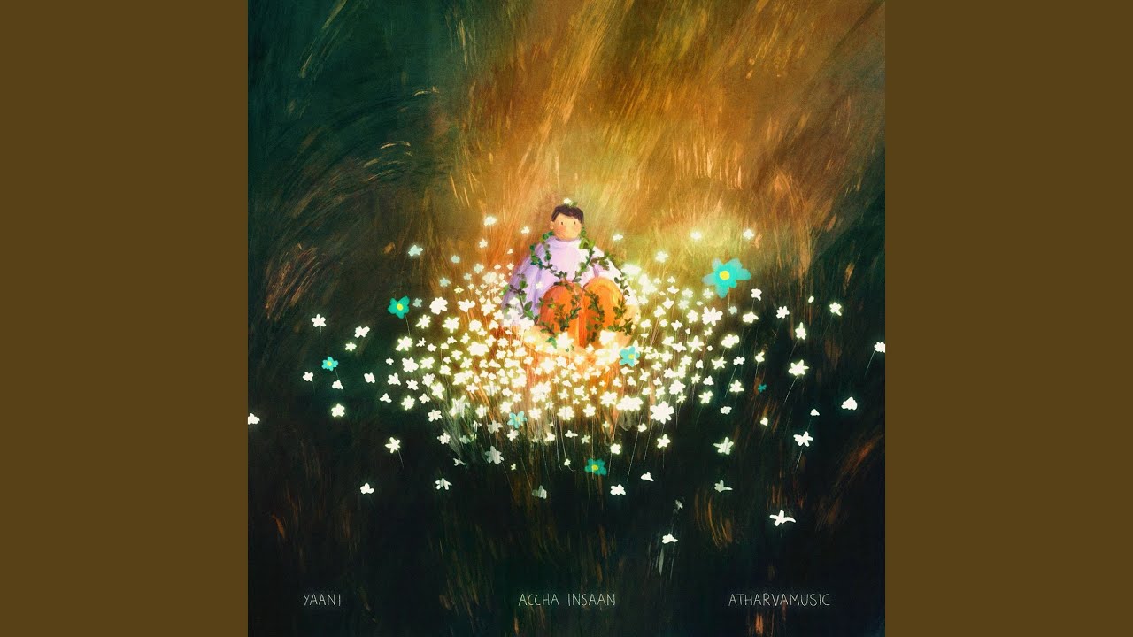 Sun Saawariya Lyrics – Accha Insaan, AtharvaMusic, Yaani Karnawat