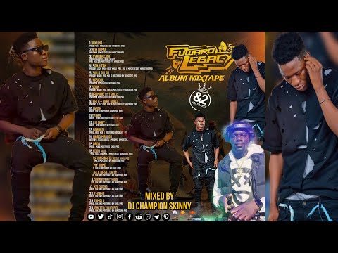 An2 - Legacy Fuwaro (Album mixtape) Mixed By DJ Champion Skinny