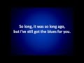 Gary Moore: Still Got The Blues (lyrics)