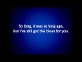 Gary Moore: Still Got The Blues (lyrics) 