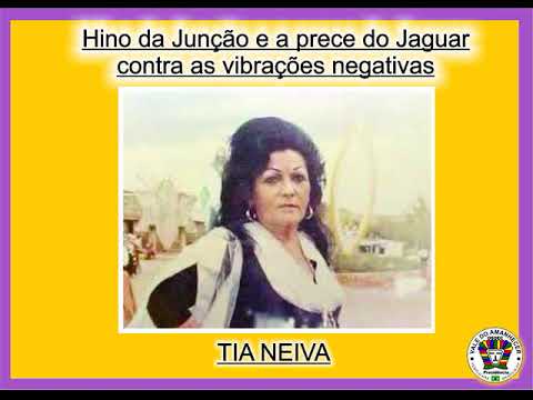 Hino da Junção e a prece do Jaguar contra as vibrações negativas