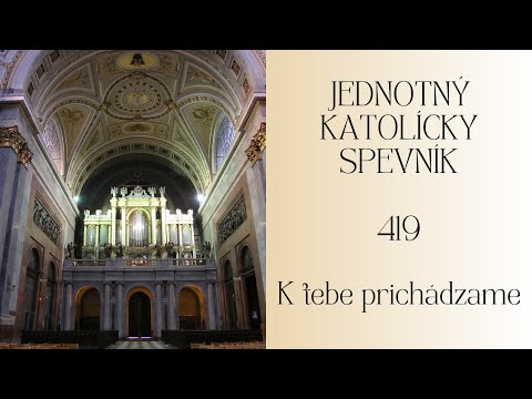 JKS 419 K tebe prichádzame (K Sv. Jozefovi)