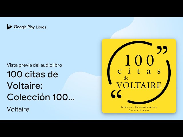 Vídeo relacionado con 100 citas de Voltaire
