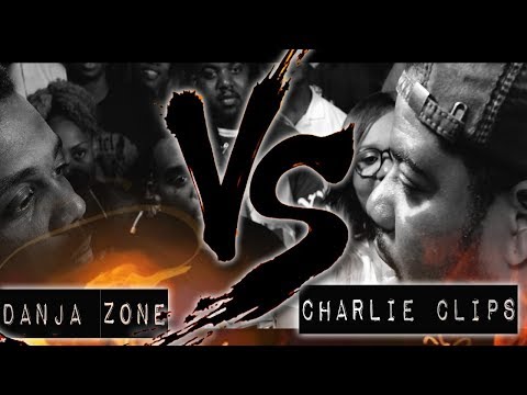 Charlie Clips vs Danja Zone