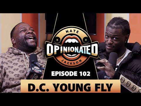 OpinioNated EP: 102 D.C. Young Fly