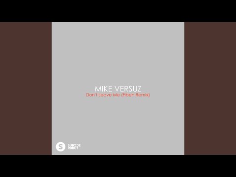 Don't Leave Me (Fiben Remix)