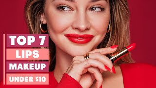 7 Best Lips Makeup Under $10 for Gorgeous Lips