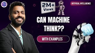 Lec-1: What is Artificial Intelligence | Learn AI with Real Life Examples | Can Machine Think??