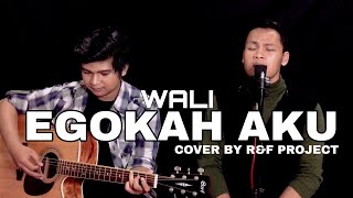 Download lagu EGOKAH AKU - WALI (COVER) LIVE AKUSTIK BY R&F PROJECT mp3