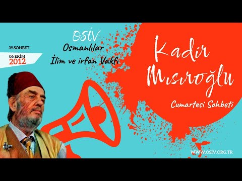 CS39 - Üstad Kadir Mısıroğlu - İslâm'ın Kara Kışı: İnkılaplar - Cumartesi Sohbetleri