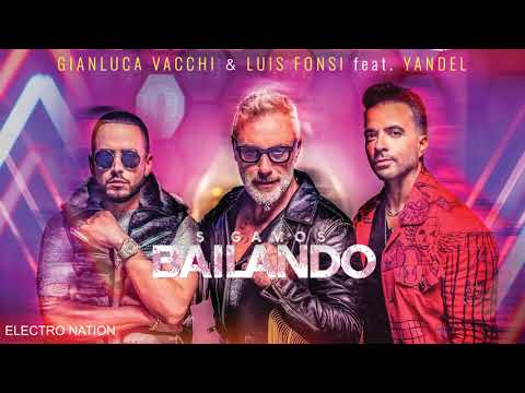 Gianluca Vacchi & Luis Fonsi - Sigamos Bailando (feat. Yandel)
