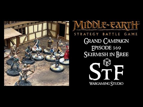The Middle-Earth SBG Grand Campaign, Episode 369 - Skirmish in Bree