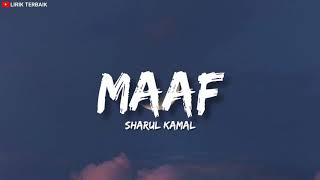 Download lagu Sharul Kamal - Maaf (Lirik) mp3 Download lagu Sharul Kamal - Maaf (Lirik) mp3