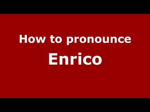 How to pronounce Enrico (Germany/German) - PronounceNames.com